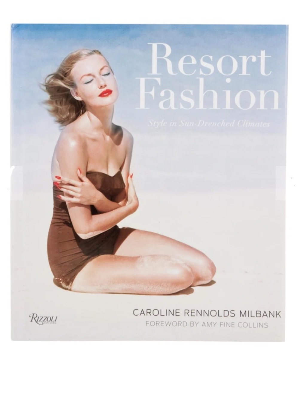 Rizzoli Resort Fashion: Style In Sun-Drenched Climates